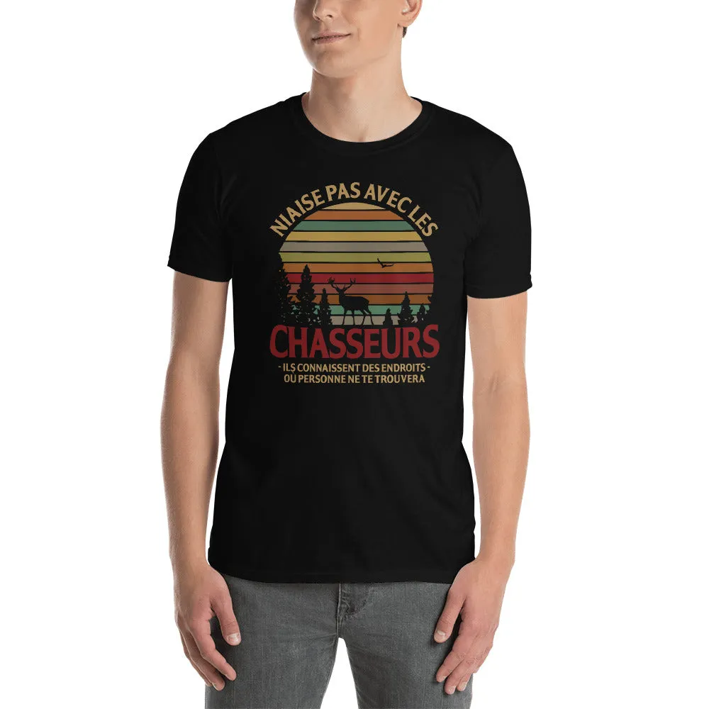 Niaise pas avec les chasseurs - T-shirts Unisexe Standard
